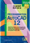 Le grand livre de la programmation AutoCAD 12 (FR)