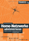 Home Netzwerke administrieren: Optimal vernetzen