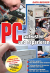 Das große Buch PC aufrüsten und reparieren