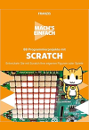 Mach's einfach: 88 Programmierprojekte mit Scratch
